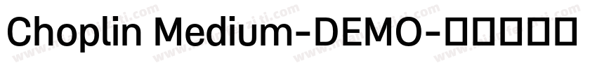 Choplin Medium-DEMO字体转换